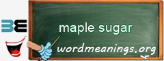 WordMeaning blackboard for maple sugar